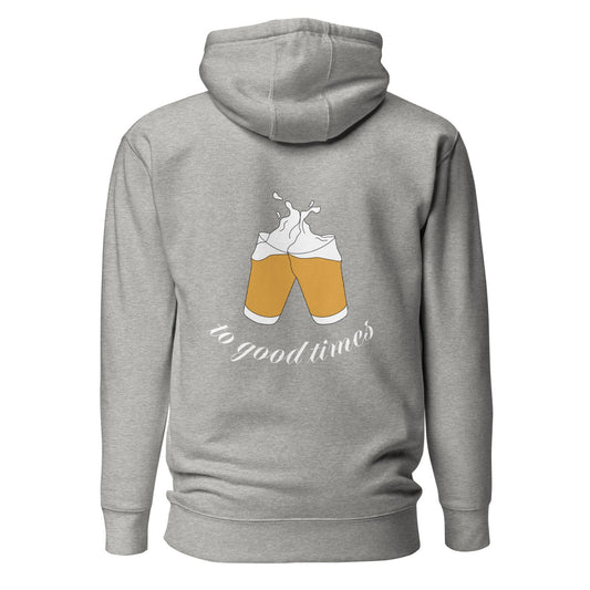 To Good Times Hoodie